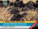 75 terörist etkisiz hale getirildi online video izle