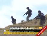 Hakkari'de büyük operasyon online video izle