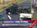 tepe jandarma karakolu - Karakola canlı bomba Videosu