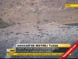 Hakkari'de mayınlı tuzak online video izle