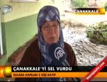 marmara bolgesi - Çanakkale'yi sel vurdu Videosu