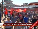 terorist cenazesi - ''PKK'lıyı buraya gömdürmeyiz!'' Videosu