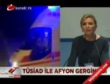 tusiad - TÜSİAD ile Afyon gerginliği Videosu