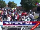 terorist cenazesi - ''Terörist mezarı'' isyanı Videosu