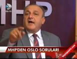 oslo gorusmeleri - MHP'den Oslo soruları Videosu