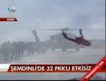 Şemdinli'de 32 PKK'lı etkisiz online video izle