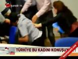 Türkiye bu kadını konuşuyor! online video izle