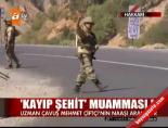 zap suyu - 'Kayıp şehit' muamması! Videosu