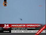 Hakkari'de Operasyon online video izle
