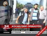 Kocaeli'deki Operasyon