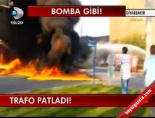 Trafo bomba gibi patladı