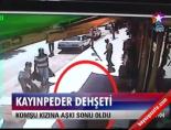Kayınpeder dehşeti