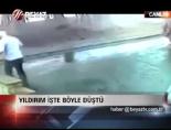Yıldırım işte böyle düştü