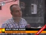 Aileyi yıkan karar