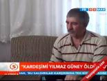 yilmaz guney - 'Kardeşimi Yılmaz Güney öldürdü' Videosu