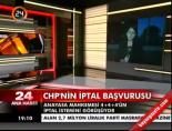 CHP'nin iptal başvurusu online video izle