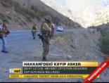 zap suyu - Hakkari'deki kayıp asker bulundu Videosu