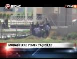 Muhaliflere yemek taşıdılar