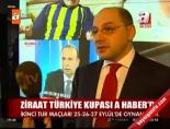 a haber - Ziraat Türkiye Kupası A Haber'de Videosu