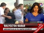 Balyoz'da karar çıktı