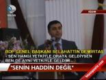 'Senin Haddin Değil'