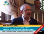 CHP Lideri Hatay'da