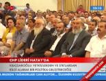 Chp Lideri Hatay'da