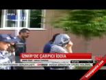 İzmir'de çarpıcı iddia