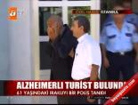 alzheimer hastasi - Alzheimerlı turist bulundu Videosu