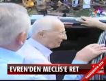 Evren'den Meclis'e Ret