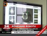 ronesans robotu - Rönesans robotu Videosu