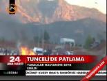 Tunceli'de patlama