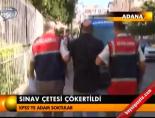 Sınav çetesi çökertildi