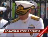 Koramiral Kösele Serbest