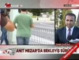 anit mezar - Anıt Mezar'da bekleyiş sürüyor Videosu