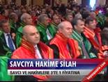 Savcıya Hakime Silah