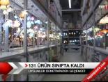 131 Ürün Sınıfta Kaldı