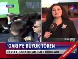 'Garip'e Büyük Tören