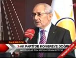 Ak Parti'de Kongreye Doğru