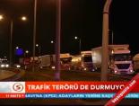 Trafik Terörü de Durmuyor