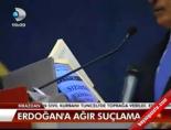 Erdoğan'a Ağır Suçlama