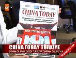 china today dergisi - 'China Today' artık Türkçe Videosu