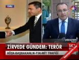 Zirvede Gündem; Terör
