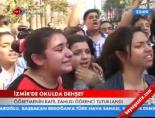 İzmir'de Okulda Dehşet