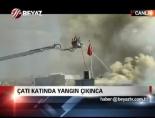Çatı Katında Yangın Çıkınca