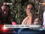 Öğretmene Gözü Yaşlı Veda