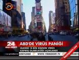 ABD'de virüs paniği