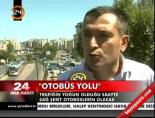 otobus yolu - İstanbul'da 'otobüs yolu' Videosu