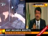anit mezar - Anıt mezarda bekleyiş Videosu