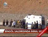 Bingöl Saldırısında İhmal Var!